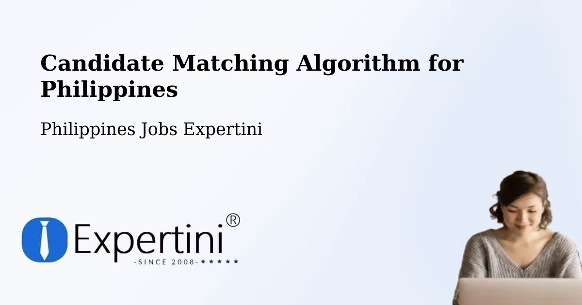 Candidate Matching Algorithm Overview – Agno - Philippines Jobs Expertini