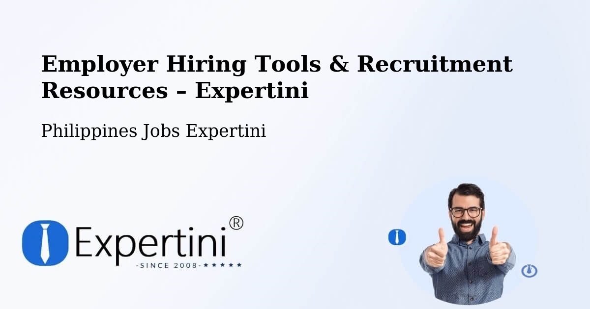 Employer Hiring Tools & Recruitment Resources – Agno - Agno, Philippines Jobs Expertini